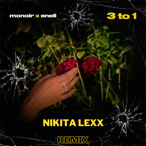 Monoir & Eneli - 3 to 1 (Nikita Lexx Remix).mp3