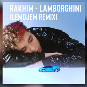 Rakhim -  Lamborghini (Lemdejm Remix) [2021]