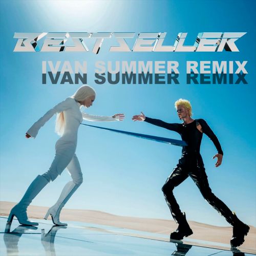   & Zivert - Bestseller (Ivan Summer Remix).mp3