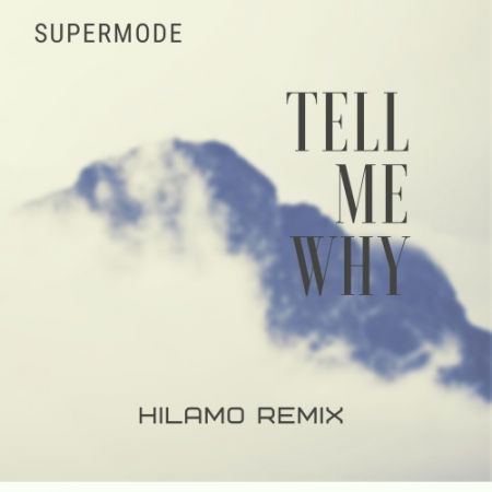 Tell Me Why (Original Mix) Supermode