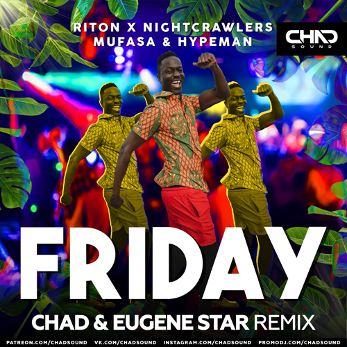 Riton x Nightcrawlers feat. Mufasa & Hypeman - Friday (Chad & Eugene Star Radio Edit).mp3