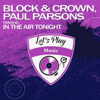 Block & Crown, Paul Parsons - In The Air Tonight (Club Mix).mp3