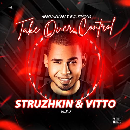 Afrojack feat. Eva Simons - Take Over Control (Struzhkin & Vitto Remix)(Radio Edit).mp3