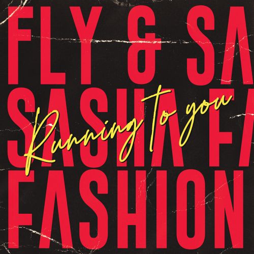 Fly & Sasha Fashion - Running To You (Original Mix).mp3