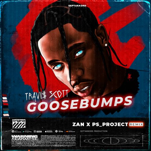 Travis Scott - Goosebumps (ZAN x PS_PROJECT Remix) Radio Edit.mp3