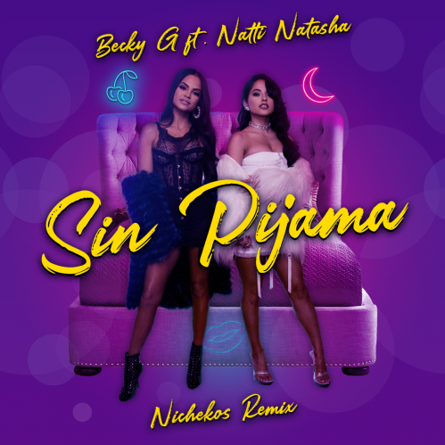 Becky G & Natti Natasha - Sin Pijama (Nichekos Remix).mp3