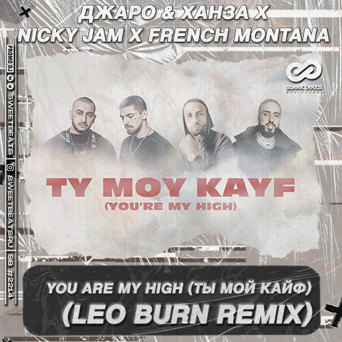  &  x Nicky Jam x French Montana - You Are My High (  ) (Leo Burn Remix).mp3