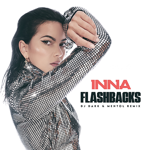 INNA - Flashbacks (Dj Dark & Mentol Remix) [Extended].mp3