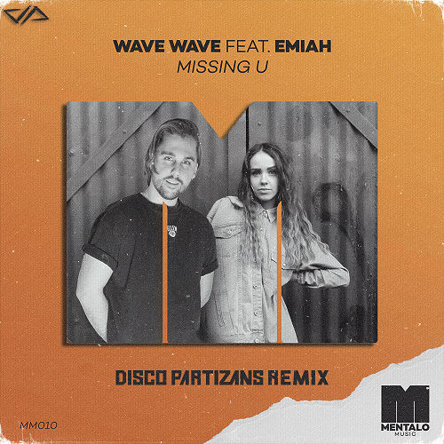Wave Wave feat. Emiah - Missing U (Disco Partizans Remix) [2021]