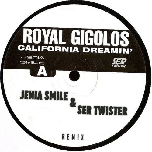Royal Gigolos - California Dreamin' (Jenia Smile & Ser Twister Extended Remix).mp3