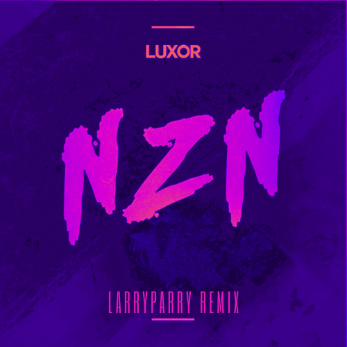 Luxor - Nzn (Larryparry Remix) [2021]