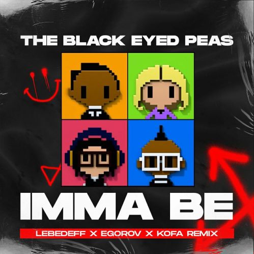 The Black Eyed Peas - Imma Be (Lebedeff x Egorov x Kofa Remix) [2021]