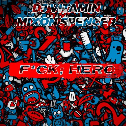 Dj Vitamin & Mixon Spencer - Hero (Radio Edit).mp3