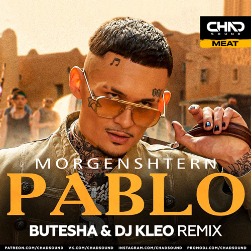 MORGENSHTERN - PABLO (Butesha & DJ Kleo Radio Edit).mp3