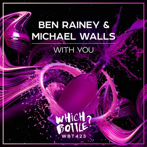 Ben Rainey & Michael Walls - With You (Club Mix).mp3