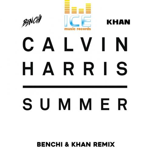Calvin Harris - Summer (BENCHI & KHAN Club Mix) .mp3