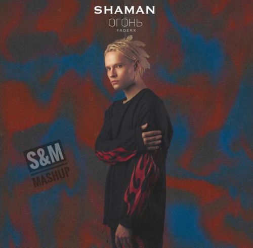 SHAMAN & FADERX -  (S&M Radio MashUp).mp3
