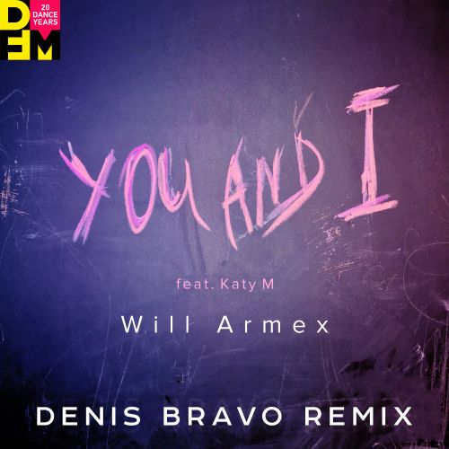 Will Armex feat. Katy M - You And I (Denis Bravo Remix).mp3