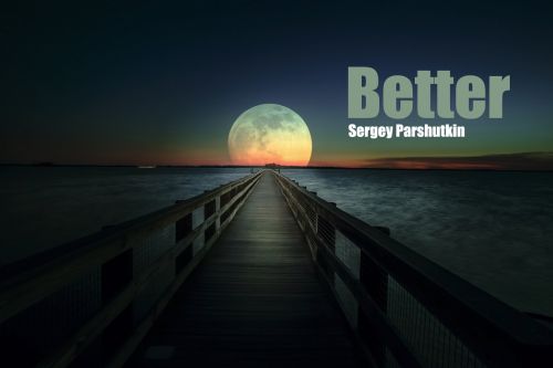 Segey Parshutkin - Better (Original Mix) [2021]