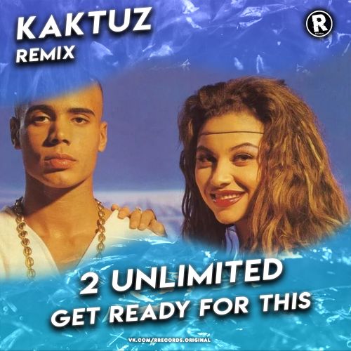 2 Unlimited - Get Ready For This (KaktuZ Extended RemiX).mp3