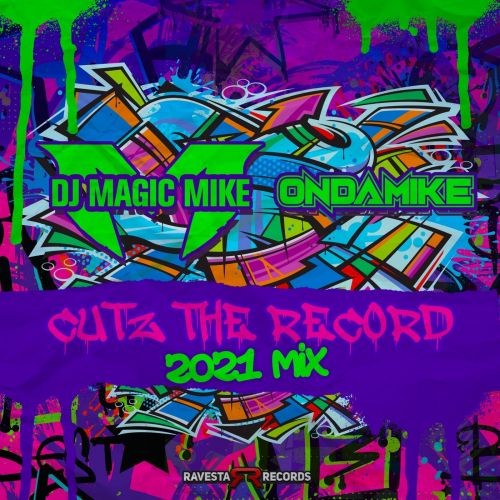 DJ Magic Mike, Ondamike - Cutz The Record (2021 Mix) [Ravesta Records].mp3