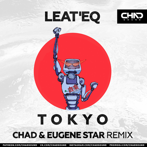 Leat'eq - Tokyo (Chad & Eugene Star Extended Mix).mp3