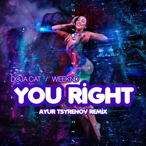 Doja Cat, The Weeknd  You right (Ayur Tsyrenov remix).mp3