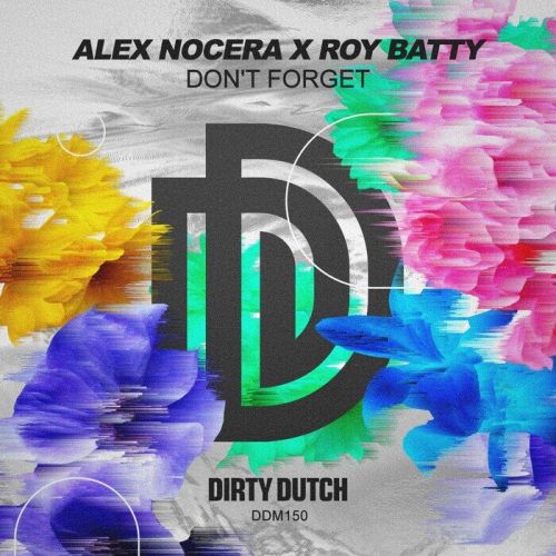 Alex Nocera x Roy Batty - Don't Forget (Extended Mix) [2021]