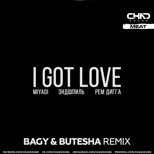 Miyagi &  feat.   - I Got Love (Bagy & Butesha Extended Mix).mp3