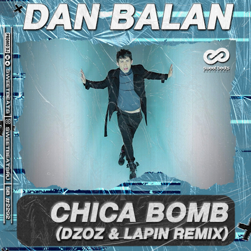 Dan Balan - Chica Bomb (Dzoz & Lapin Remix).mp3