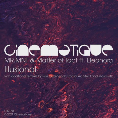 Mr.Mnt & Matter Of Tact feat. Eleonora - Illusional (Paul Hazendonk Mix) [2021]