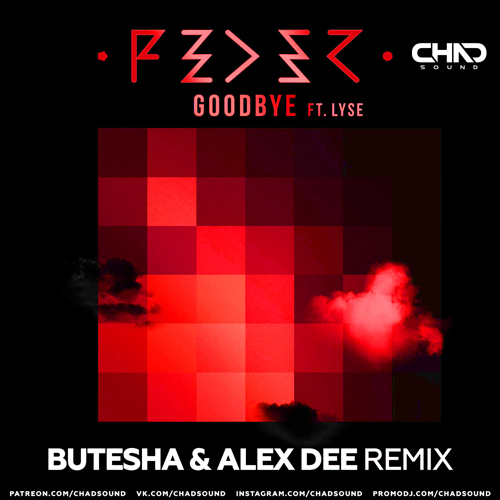 Feder feat. Lyse - Goodbye (Butesha & Alex Dee Extended Mix).mp3