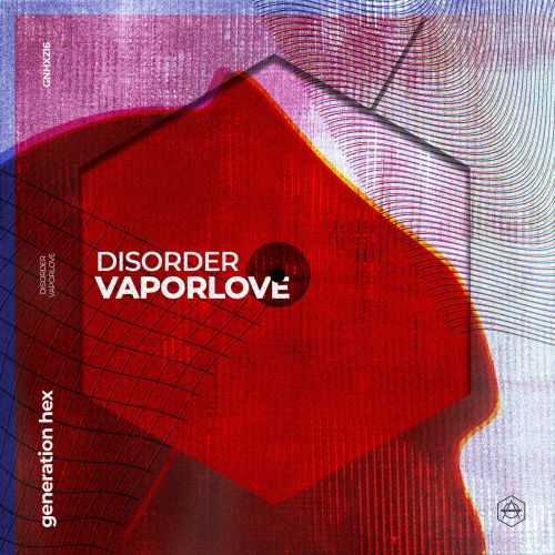 DISORDER - VaporLove (Extended Mix) [Generation HEX].mp3