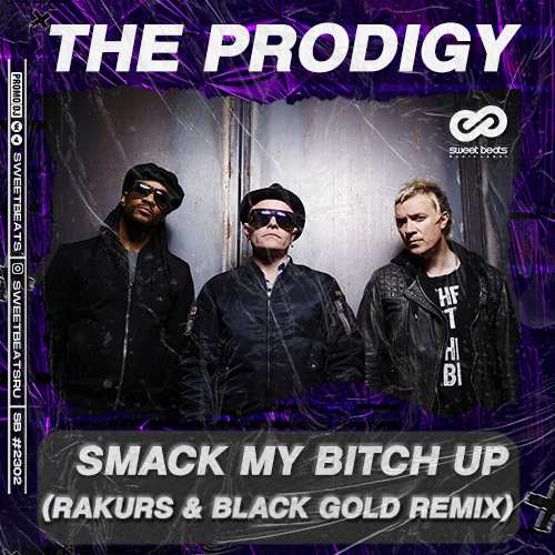 The Prodigy - Smack My Bitch Up (RAKURS & BLACK GOLD Radio Edit).mp3