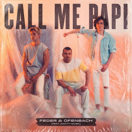 Feder & Ofenbach - Call Me Papi (feat. Dawty Music) (Extended Version) [Elektra France].mp3