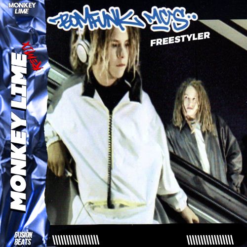 Bomfunk Mc's - Freestyler (Monkey Lime Remix) [2021]