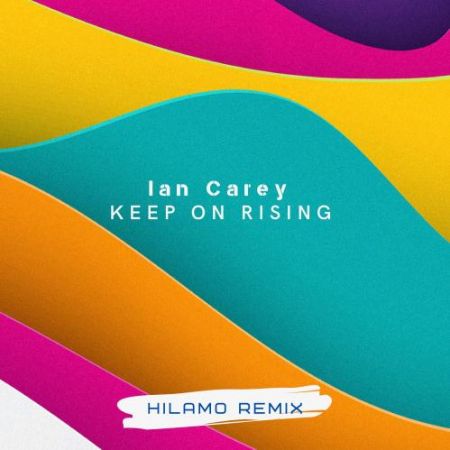 Ian Carey - Keep On Rising (Hilamo Remix).mp3