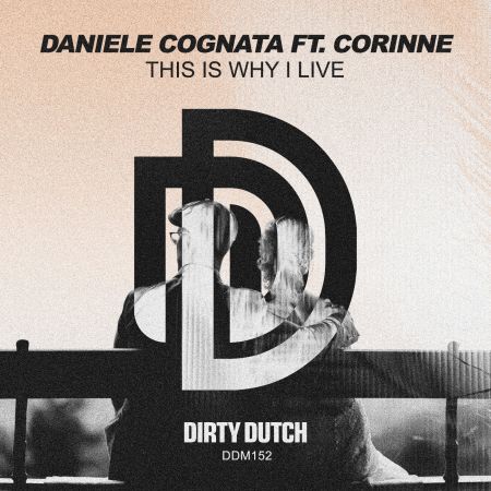 Daniele Cognata ft. Corinne - This Is Why I Live (Extended Mix) [Dirty Dutch Music].mp3