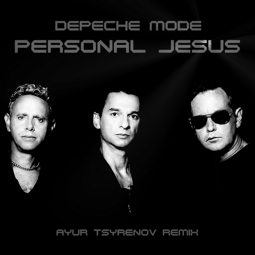 Depeche Mode  Personal Jesus (Ayur Tsyrenov remix).mp3