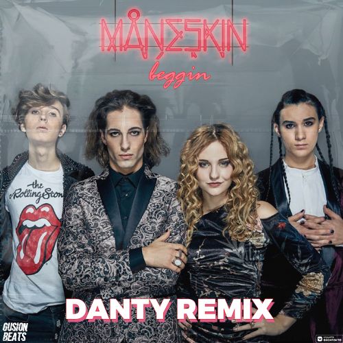 Måneskin - Beggin (Danty Remix).mp3