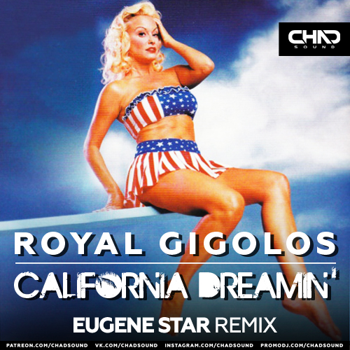 Royal Gigolos - California Dreamin' (Eugene Star Radio Edit).mp3