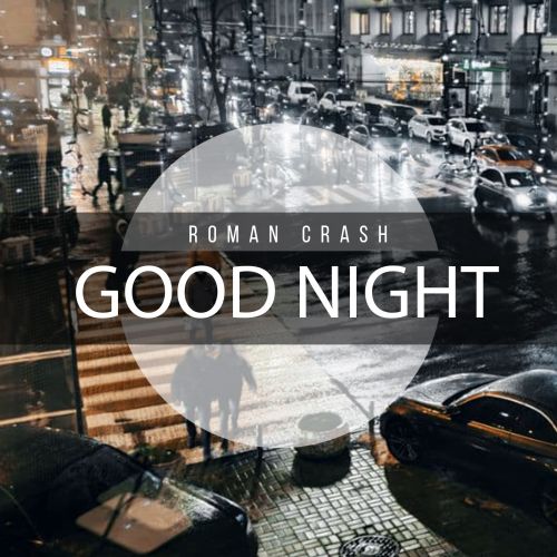 Roman Crash - Good Night (Radio Edit).mp3