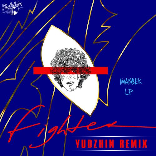 Imanbek & LP - Fighter (Yudzhin Remix).mp3