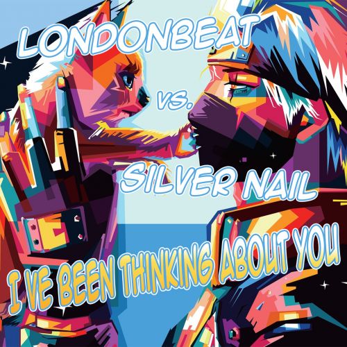 Londonbeat vs. Silver Nail - I've Been Thinking About You [2021]