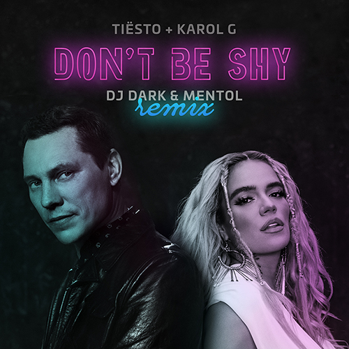 Tiësto & Karol G - Don't Be Shy (Dj Dark & Mentol Remix) [Extended].mp3