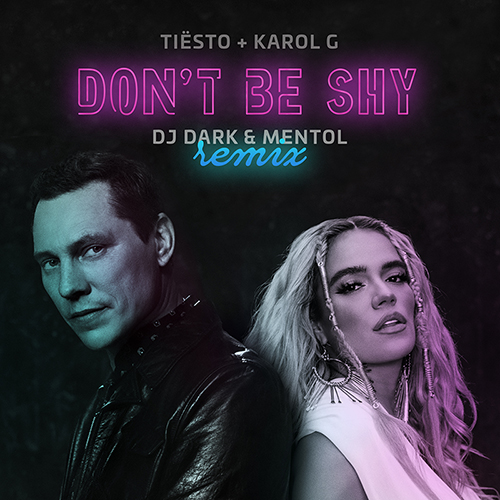 Tiësto & Karol G - Don't Be Shy (Dj Dark & Mentol Remix).mp3