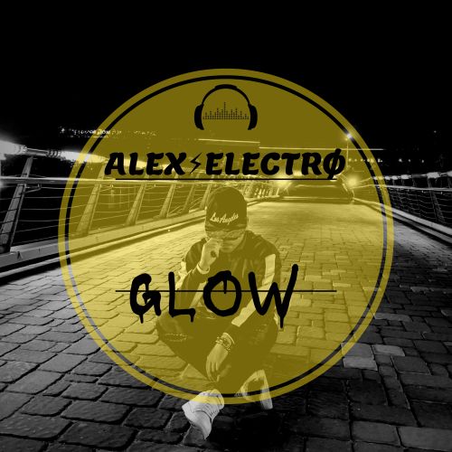 Alex Electro - Glow (Original Mix) [2021]