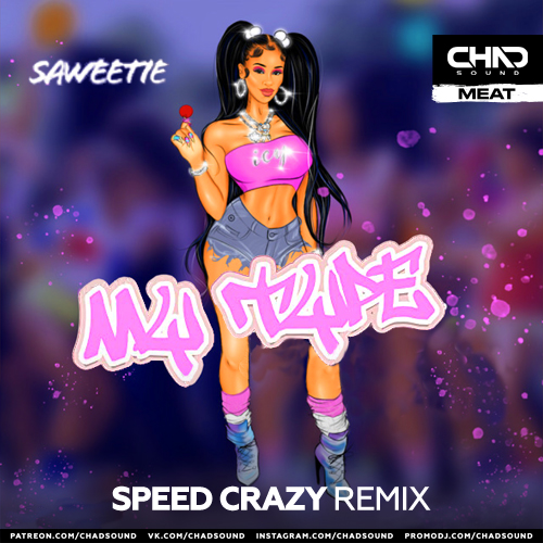 Saweetie - My Type (Speed Crazy Extended Mix).mp3