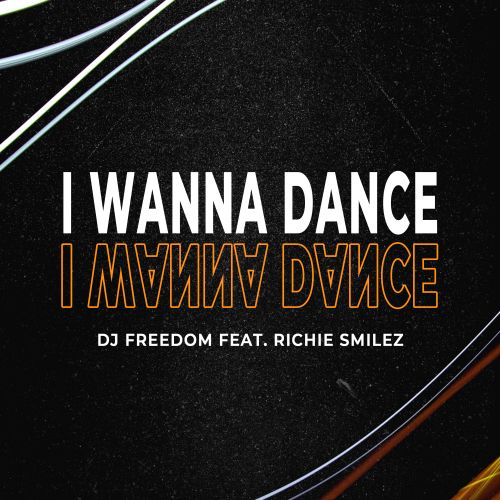 DJ Freedom - I Wanna Dance (feat. Richie Smilez) (Extended Mix).mp3