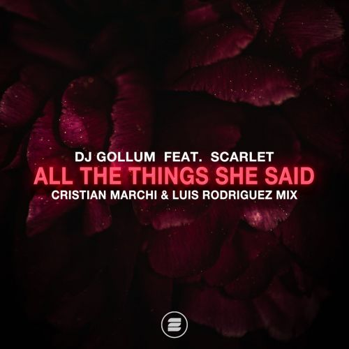 DJ Gollum, Scarlet - All the Things She Said feat. Scarlet (Cristian Marchi & Luis Rodriguez Extended Mix).mp3